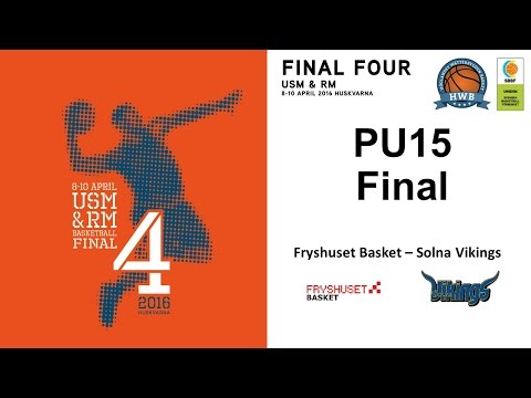 RM 2016 PU15 Final Fryshuset Basket - Solna Vikings