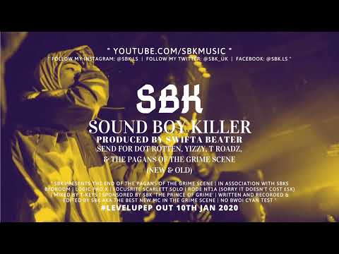 SBK - Sound Boy Killer (Dot Rotten, Yizzy & T Roadz Diss)