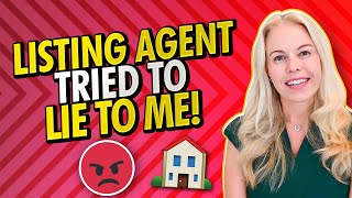 This Listing Agent Tried To LIE TO ME.... (Biggest Lies Real Estate Agents and Listing Agents Use) 😠
