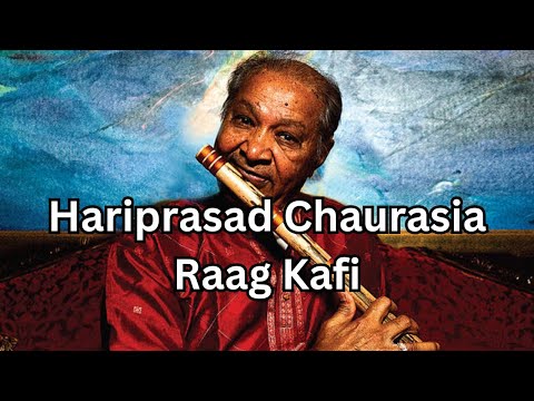 Hariprasad Chaurasia - Raag Kafi