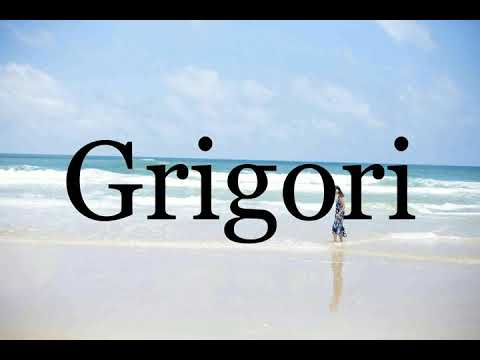 How To Pronounce Grigori🌈🌈🌈🌈🌈🌈Pronunciation Of Grigori