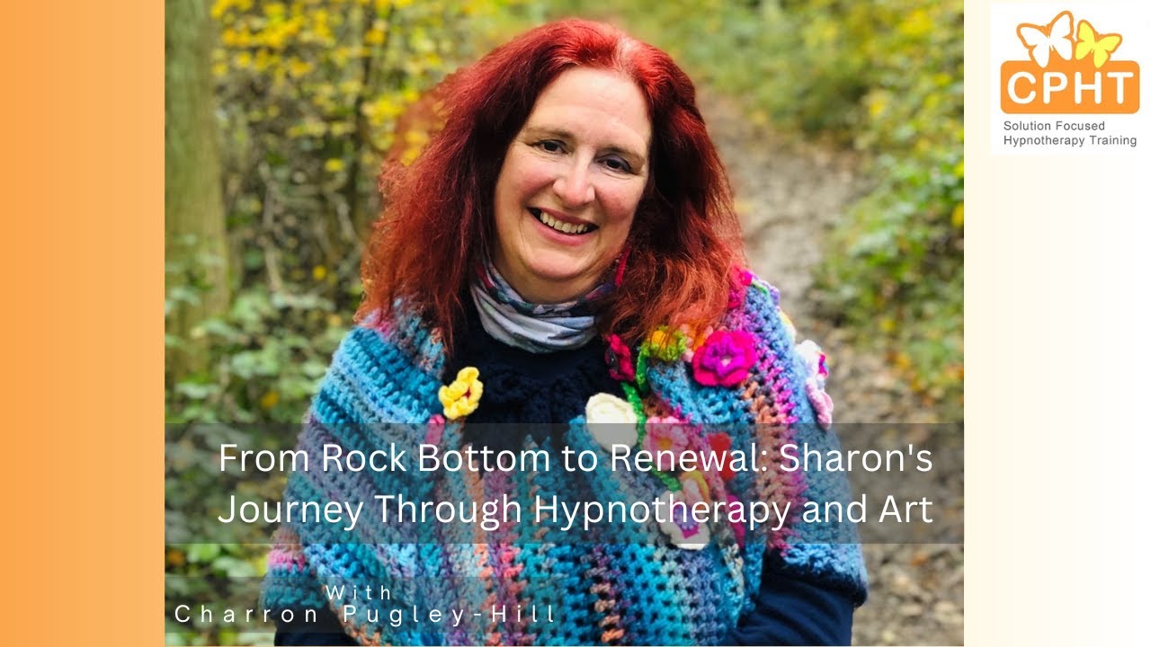 From Rock Bottom to Renewal: Charron's Journey Through Hypnotherapy and Art - CPHT Peterborough