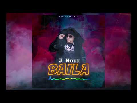 J NOTE - BAILA (AUDIO OFFICIAL)