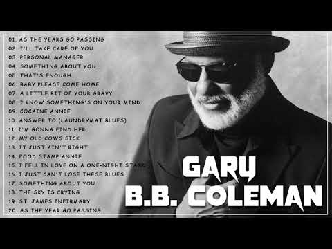 Gary B.B.Coleman - 30 most slow Blues full album - The Best Of Gary B.B Coleman Blues Songs