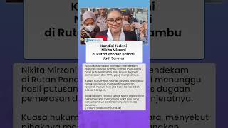 Kondisi Terkini Nikita Mirzani di Rutan Pondok Bambu Jadi Sorotan