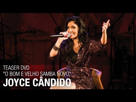 Teaser DVD "O bom e velho samba novo" - Joyce Cândido