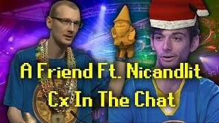 Nicandlit Ft. A Friend - Cx In The Chat