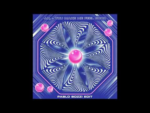 J.K. - You Make Me Feel Good (Pablo Bozzi edit)