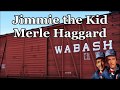 Jimmie the Kid Merle Haggard with Lyrics