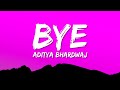 Aditya Bhardwaj Bye Lyrics