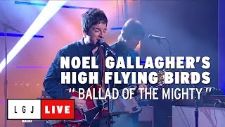 Noel Gallagher&#39;s High Flying Birds - Ballad Of The Mighty I - Live du Grand Journal