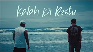 Download lagu Daud Waas  - KALAH DI RESTU  Ft CHESYLINO' mp3