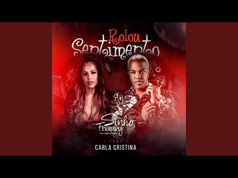 Rolou Sentimento (feat. Carla Cristina)