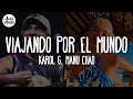 🎵 KAROL G, Manu Chao - Viajando Por El Mundo (Letra)
