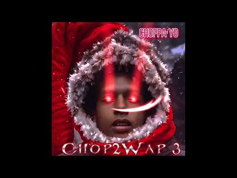 Choppa Yo - Fisher Price [2Wap] | Chop2Wap 3