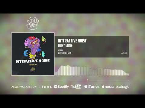 Interactive Noise - Dopamine (Official Audio)