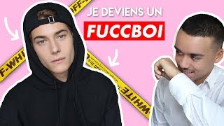 JE DEVIENS UN FUCCBOI !!