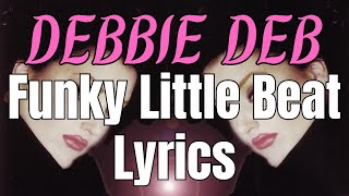Debbie Deb - Funky Little Beat Lyrics