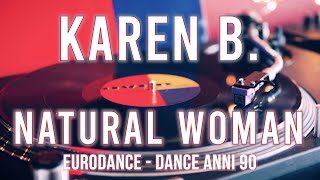 Karen B. - Natural Woman (DJ Raf Giusti Mix) 1994 EURODANCE