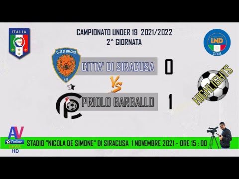 VIDEO HIGHLIGHTS  CITTA' DI SIRACUSA - PRIOLO GARGALLO - UNDER 19   2021/2022
