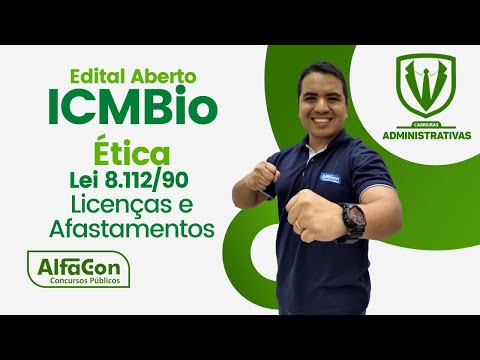 Concurso ICMBio - Técnico Ambiental do Instituto Chico Mendes - Aula de Ética - Edital Aberto