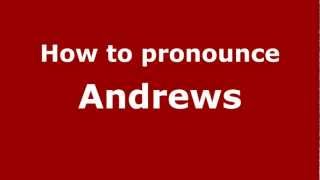 How to pronounce Andrews