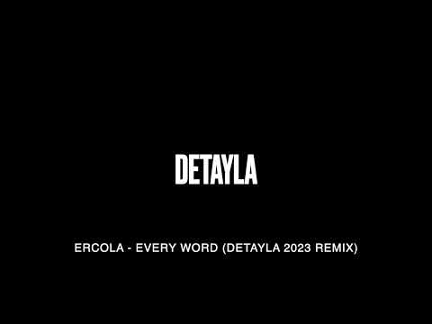 Ercola ft Daniella - Every Word (Detayla 2023 Remix)