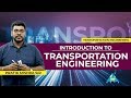 Introduction To Transportation Engineering Lecture 1 Transportation Engineering