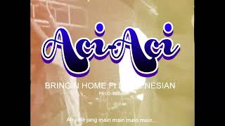 Download lagu BRINGIN HOME - Aci Aci (feat. Dizze Nesian) mp3