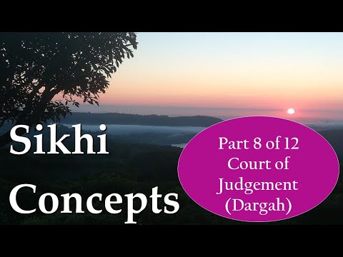 Sikhi Concepts Part 8 Court of Judgement Dargah