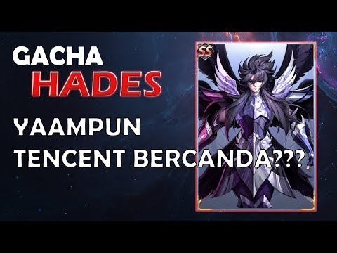 GACHA HADES - WADUHH TENCENT BERCANDAA?? | SAINT SEIYA AWAKENING