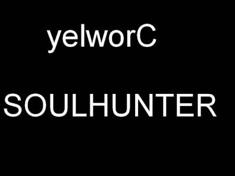 yelworC SOULHUNTER