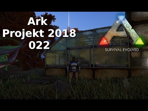 Ark Projekt 2018 - 022 Gewächshaus - Iso Crystal Isles und Steampunk Mod - deutsch/german