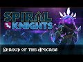 Spiral Knights: Shroud of the Apocrea 