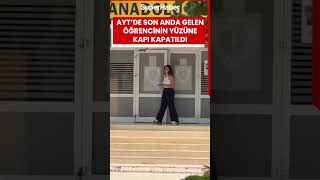 Osmaniye'de AYT'ye son anda gelen aday içeri alınmadı, veliler al al t