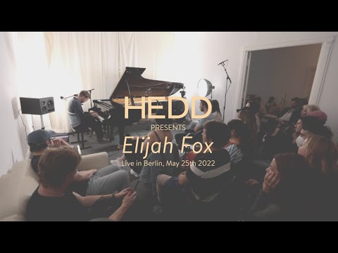 HEDD presents: Elijah Fox, Live in Berlin pt.2