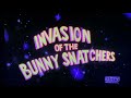 Invasion Of The Bunny Snatchers 1992 Opening On MeTV