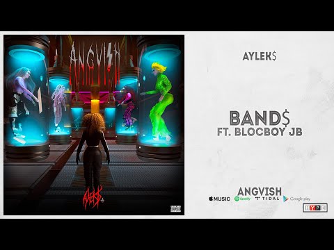 Aylek$ - "BAND$" Ft. BlocBoy JB (Angvish)