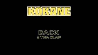 Kokane - Back 2 Tha Clap - Back 2 Tha Clap