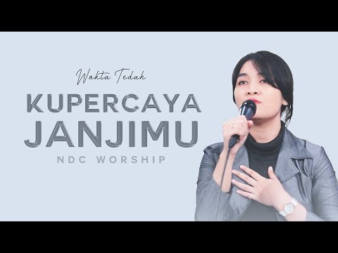 Kupercaya JanjiMu - NDC Worship