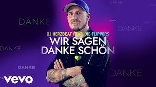 Musik-Video-Miniaturansicht zu Wir sagen danke schön Songtext von DJ Herzbeat feat. Die Flippers
