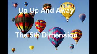 Up Up And Away  - The 5th Dimension - with lyrics