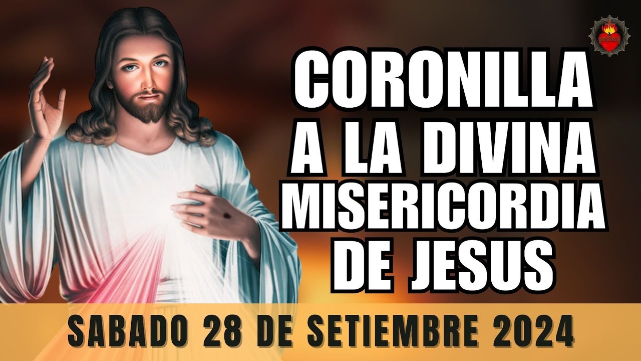 Coronilla a la Divina Misericordia de Hoy Sabado 28 de Setiembre 2024 -Rosario de la Misericordia