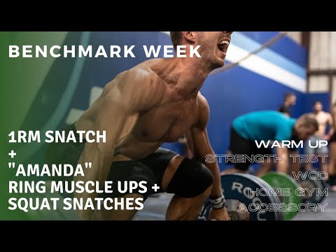Benchmark Week | 1RM Snatch + "Amanda" CrossFit WOD