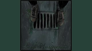 In the Underground Music Video