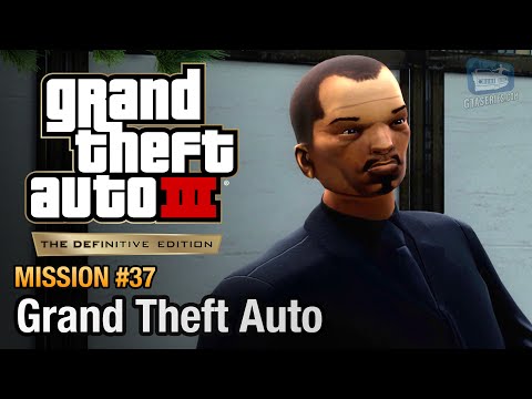 GTA 3 Definitive Edition - Mission #37 - Grand Theft Auto