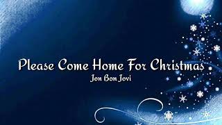 Please Come Home For Christmas -  Jon Bon Jovi - Lyrics