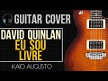 Kaio Augusto David Quinlan Eu Sou Livre Guitar Cover Variax JTV 59 HD