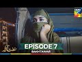 Bakhtawar Episode 7