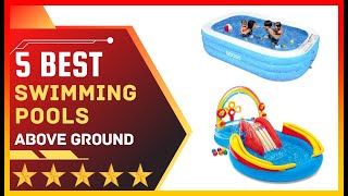 ✅ Best Above Ground Swimming Pools ➡️ Top 5 Tested & Buying 